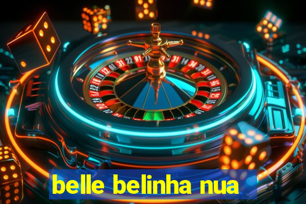 belle belinha nua